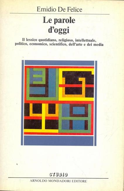 Le parole d'oggi - Emidio De Felice - copertina