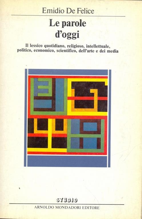 Le parole d'oggi - Emidio De Felice - copertina