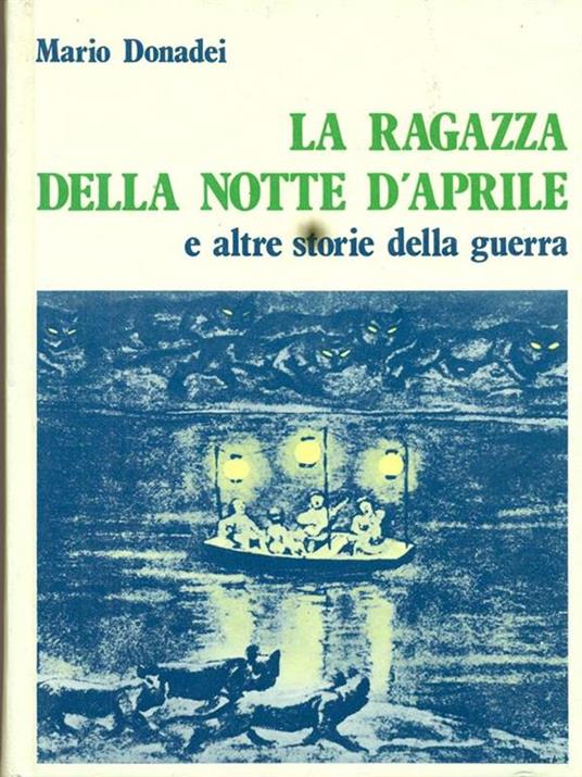 La ragazza della notte d'aprile e altre storie della guerra - Mario Donadei - copertina