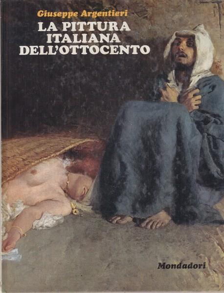 La pittura italiana dell'Ottocento - Giuseppe Argentieri - 4