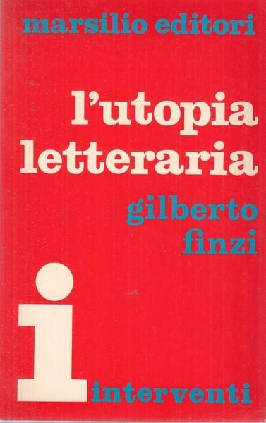 L' utopia letteraria - Gilberto Finzi - copertina