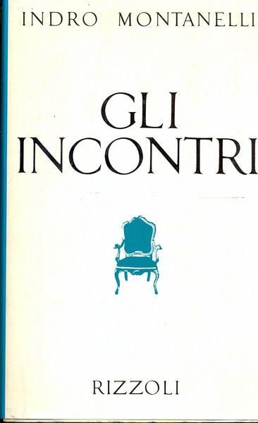 Gli incontri - Indro Montanelli - copertina