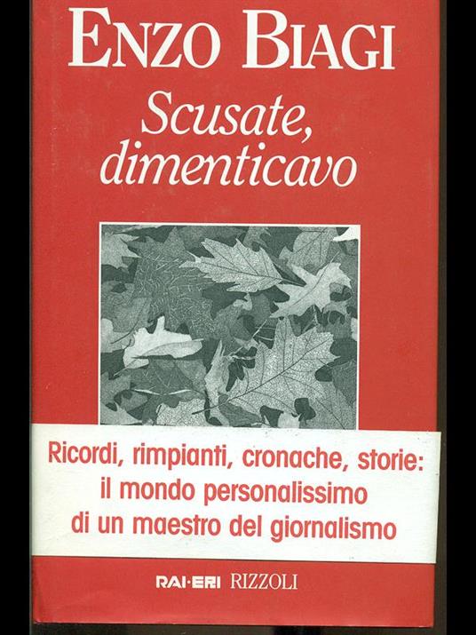 Scusate, dimenticavo - Enzo Biagi - copertina