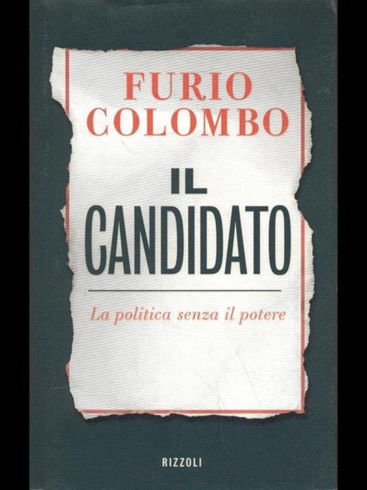 Il candidato. La politica senza il potere - Furio Colombo - copertina