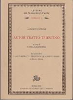 Autoritratto triestino. In appendice l'«autoritratto triestino» di Alberto Spaini di Bruno Maier