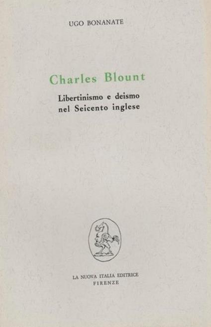 Charles Blount: Libertinismo e deismo nel 600 inglese - Ugo Bonante - copertina
