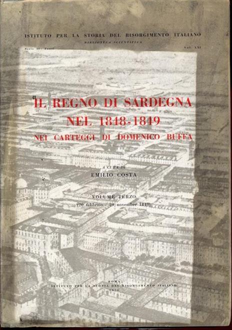 Il Regno di Sardegna nel 1848-1849 nei carteggi di Domenico Buffa. Vol. III: 20 47150 - 7