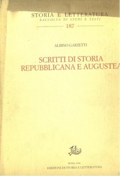 Scritti di storia repubblicana e augustea - Albino Garzetti - 10