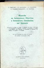 Ricerche su letteratura libertina e letteraturaclandestina nel Seicento