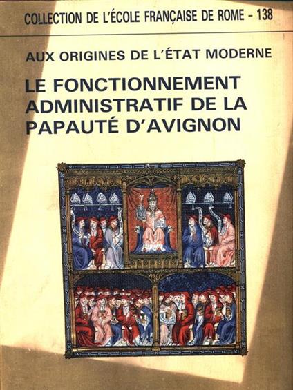 Le fonctionnement administratif de la papauté d'Avignon - copertina