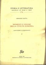 Momenti e figure della civiltà europea. Saggi storici e storiografici vol. 1-2