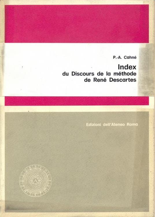 Index du discours de la méthodede René Descartes - Pierre-Alain Cahné - copertina