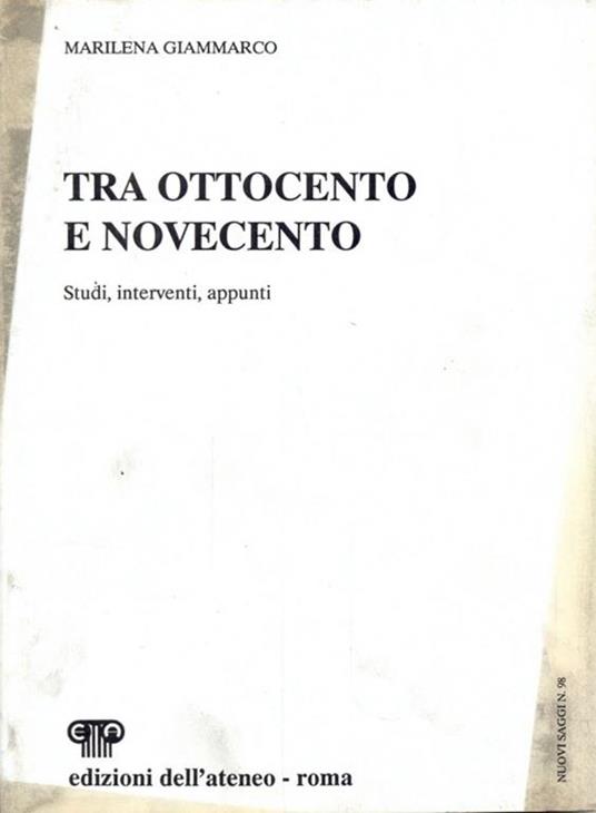 Tra Ottocento e Novecento. Studi, interventi, appunti - copertina
