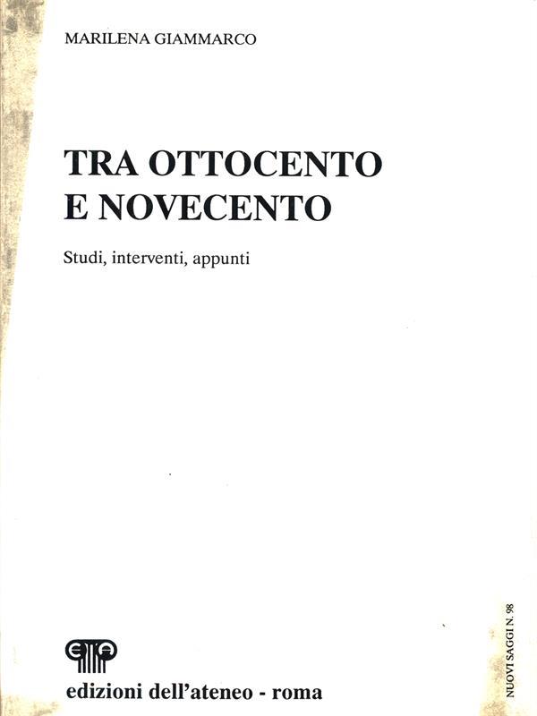 Tra Ottocento e Novecento. Studi, interventi, appunti