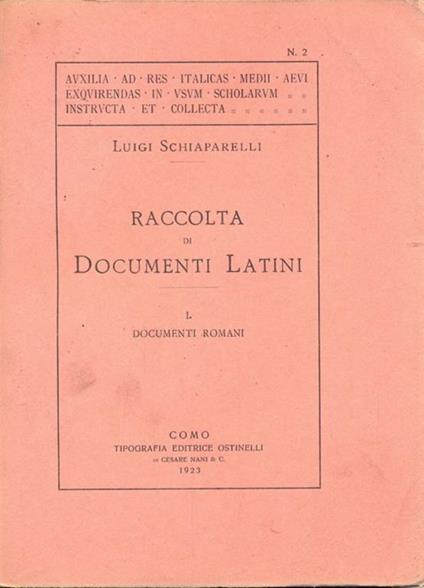 Raccolta di documenti latini. Vol. I:I documenti romani - Luigi Schiaparelli - copertina