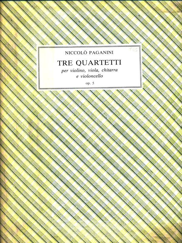 Tre gran quartetti per violino, viola, chitarra e violoncello. Op. 5