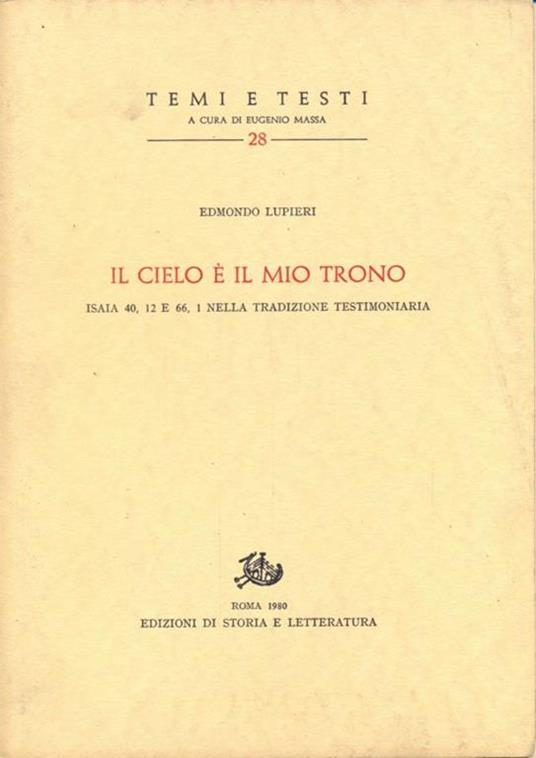 Il cielo é il mio trono. Isaia 40 12 e 66 1 nella tradizione testimoniaria - Edmondo Lupieri - copertina