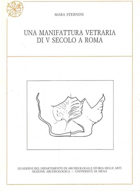Una manifattura vetraria di V secolo a Roma - Mara Sternini - 2
