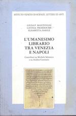 L' umanesimo librario tra Venezia e Napoli