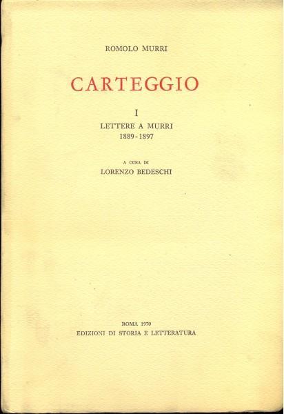 Carteggio, Lettere a Murri 1889 1899 - Romolo Murri - copertina