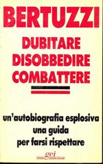 Dubitare disobbedire combattere