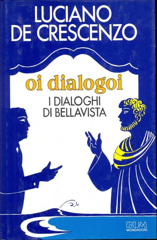 Oi dialogoi. I dialoghi di Bellavista