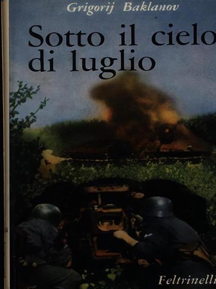 Sotto il cielo di luglio - Grigorij Baklanov - copertina