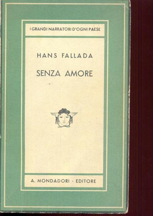 I grandi narratori d'ogni paese Senza Amore - Hans Fallada - copertina