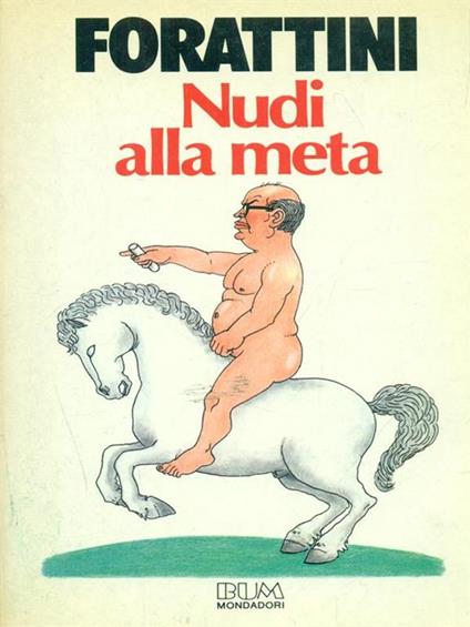 Nudi alla meta - Giorgio Forattini - copertina
