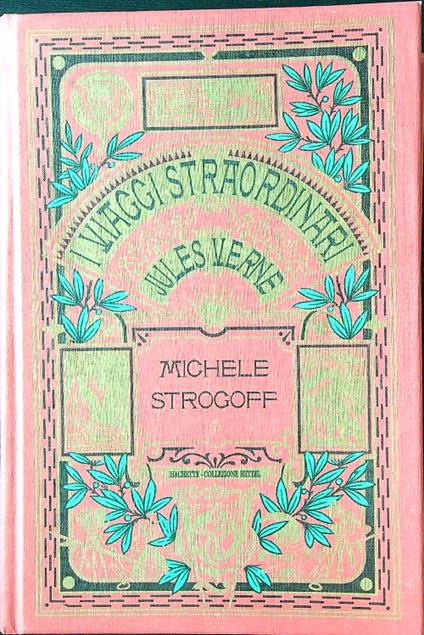 I viaggi straordinari - Michele Strogoff - Jules Verne - copertina