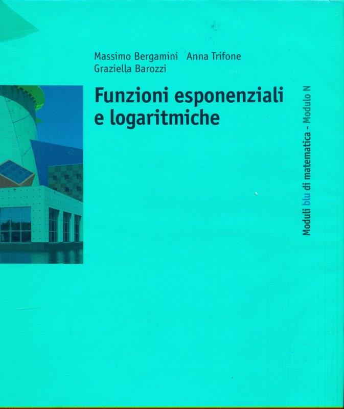 Funzioni esponenziali e logaritmiche