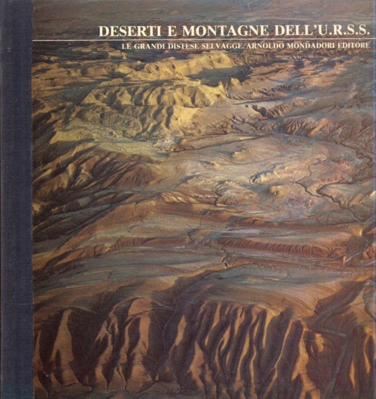 Deserti e montagne dell'U. R. S. S