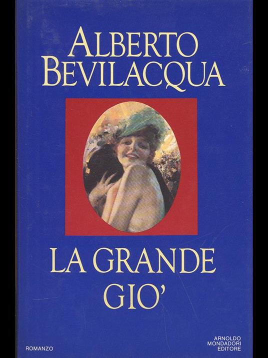 La Grande Giò - Alberto Bevilacqua - copertina
