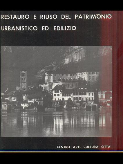 Restauro e riuso del patrimonio urbanistico ed edilizio - copertina
