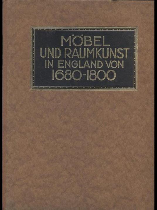 Mobel Und Raumkunst in England 1680-1800 - copertina