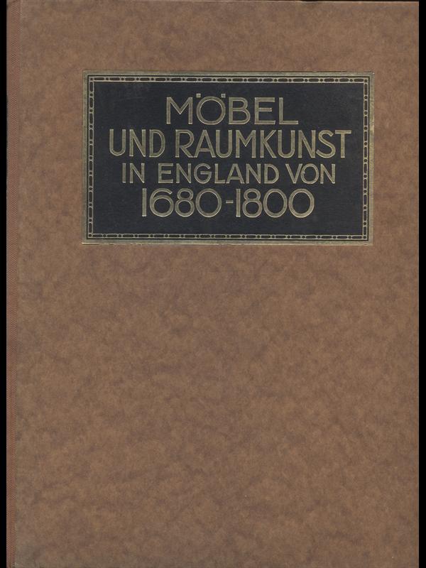Mobel Und Raumkunst in England 1680-1800