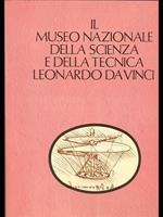Il museo Nazionale della Scienza e della Tecnica Leonardo da Vinci Vol. 2
