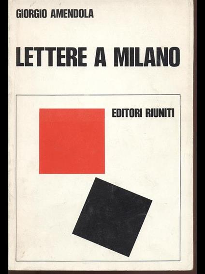 Lettere a Milano - Ricordi e documenti 1939-1945 - Giorgio Amendola - copertina