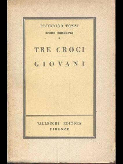 Tre croci. Giovani - Federico Tozzi - copertina
