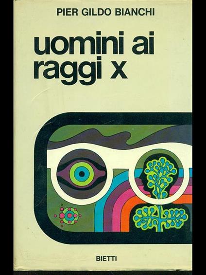 Uomini ai raggi X - P. Gildo Bianchi - copertina