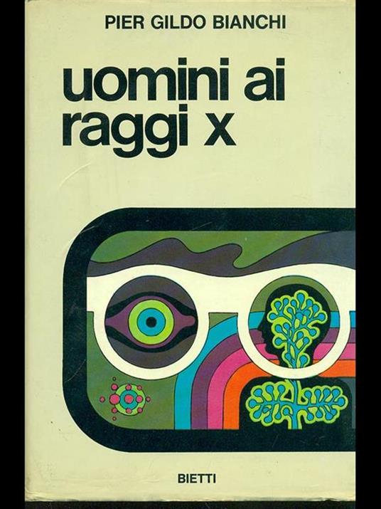 Uomini ai raggi X - P. Gildo Bianchi - copertina