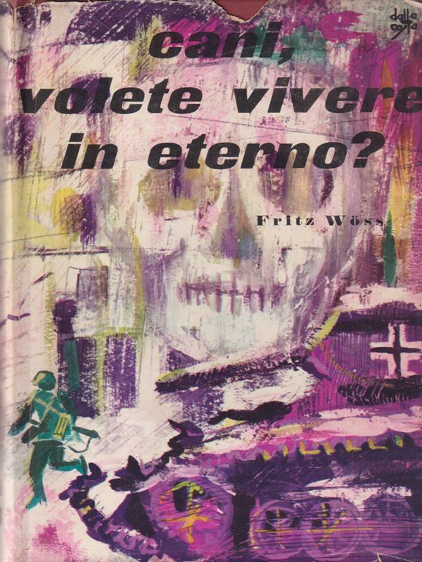 Cani, volete vivere in Eterno?