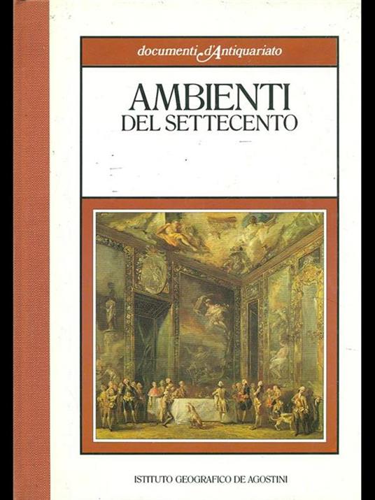 Ambienti del Settecento - Andreina Griseri - 8