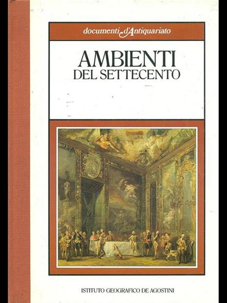 Ambienti del Settecento - Andreina Griseri - copertina