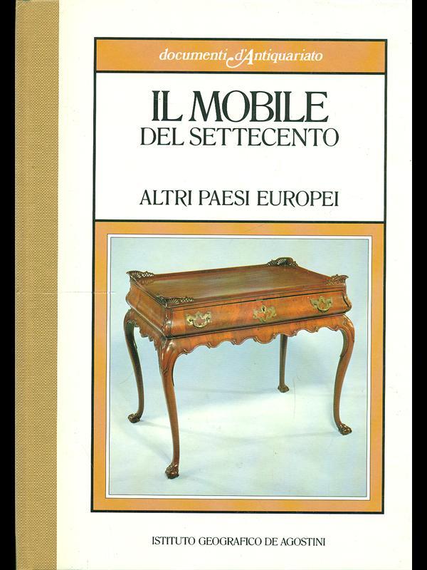 Il mobile del Settecento. Altri paesi europei