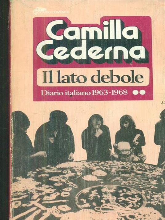 Il lato debole - Diario italiano 1969-1976 - Camilla Cederna - copertina