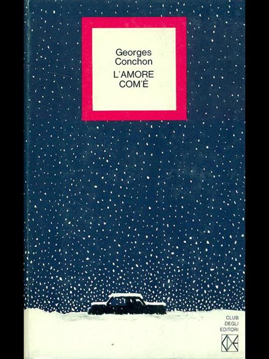 L' amore com'é - Georges Conchon - copertina