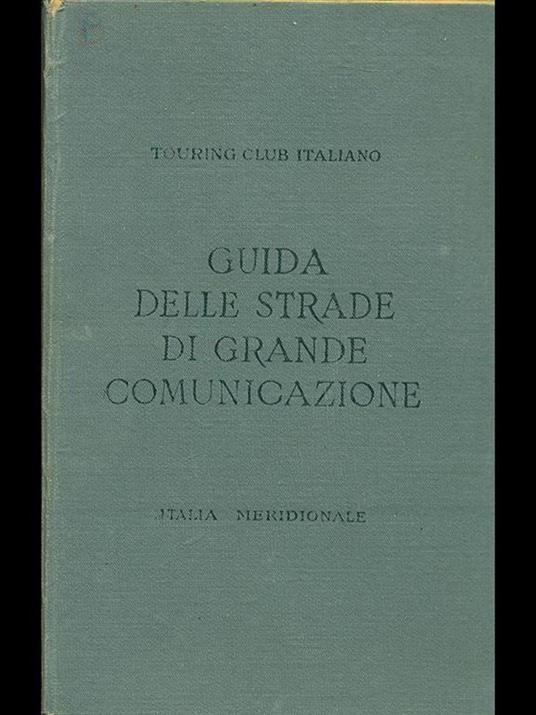 Guida delle strade di grande comunicazione- Italia Meridionale - copertina