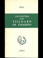 Incontro con Teilhard de Chardin