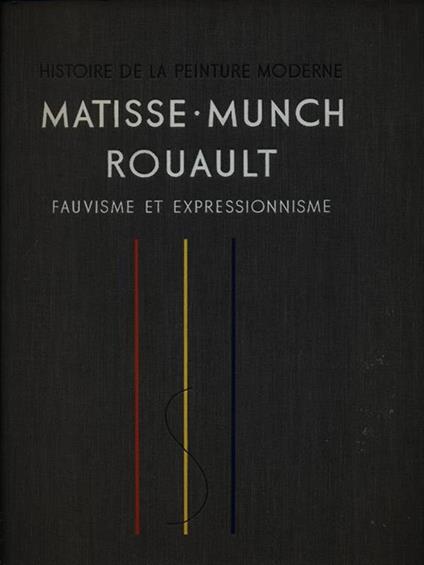 Matisse Munch Rouault. Fauvisme et Expressionnisme - copertina